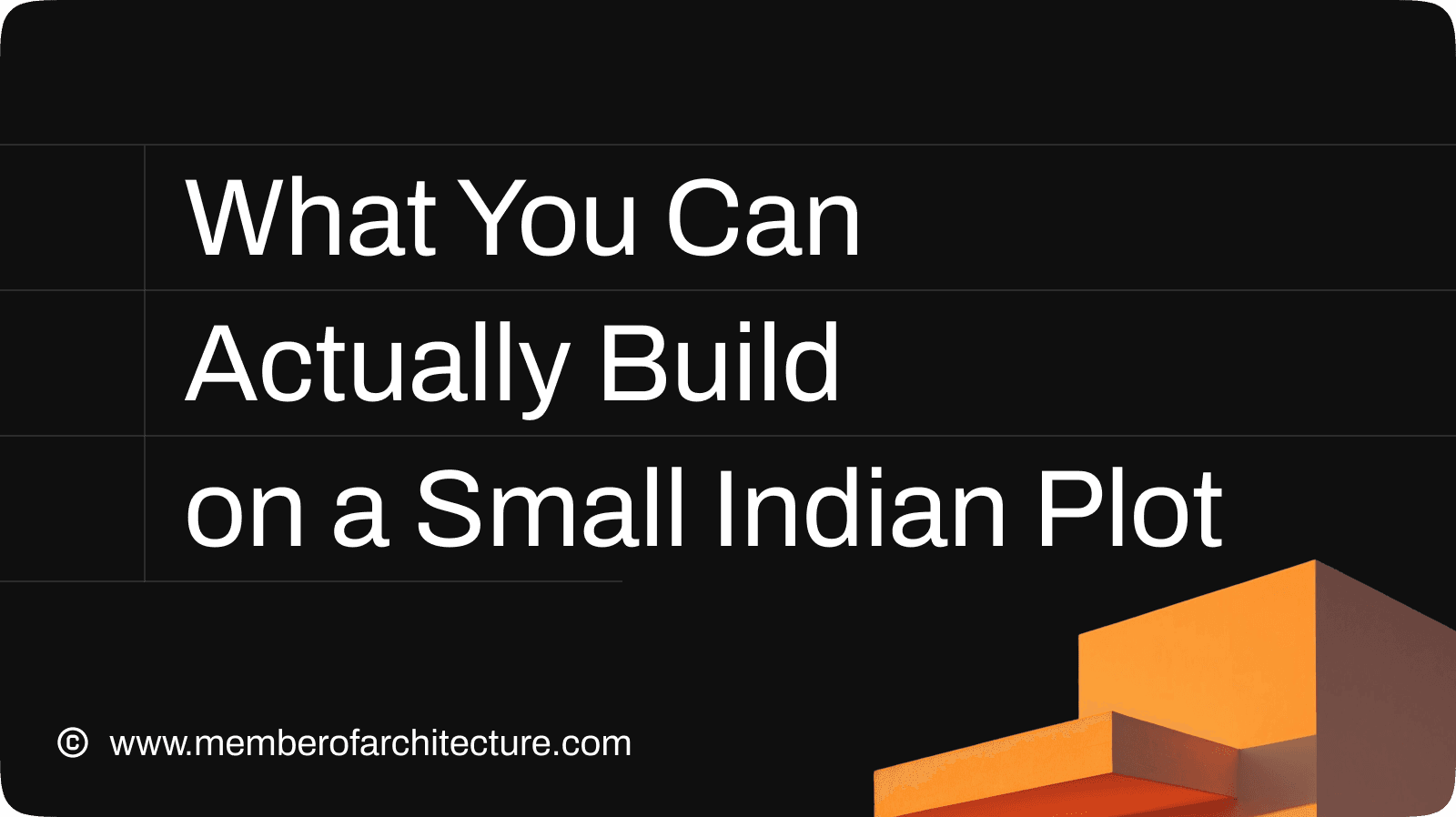 30x40, 30x50, 20x30: What You Can Actually Build on a Small Indian Plot