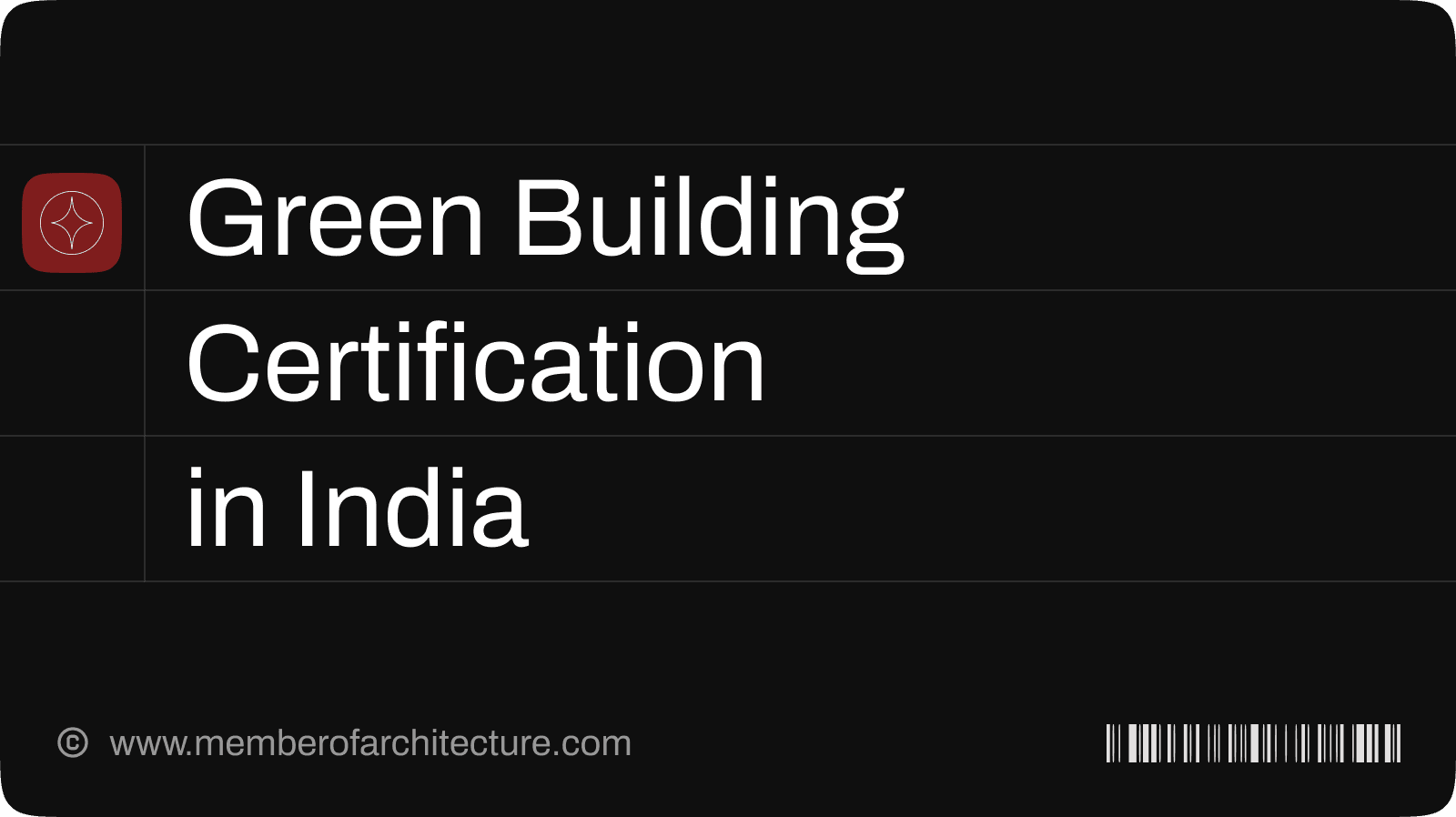 Green Building Certification in India: IGBC, GRIHA, LEED and the Code You Have to Follow Anyway