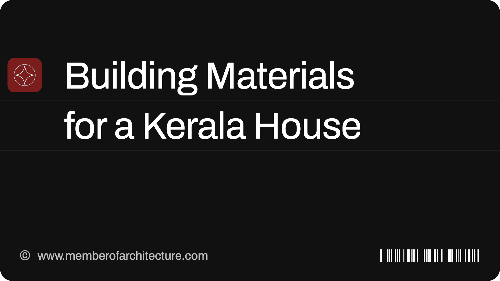 Building Materials for a House in Kerala: Laterite, Brick, AAC and Monsoon Detailing