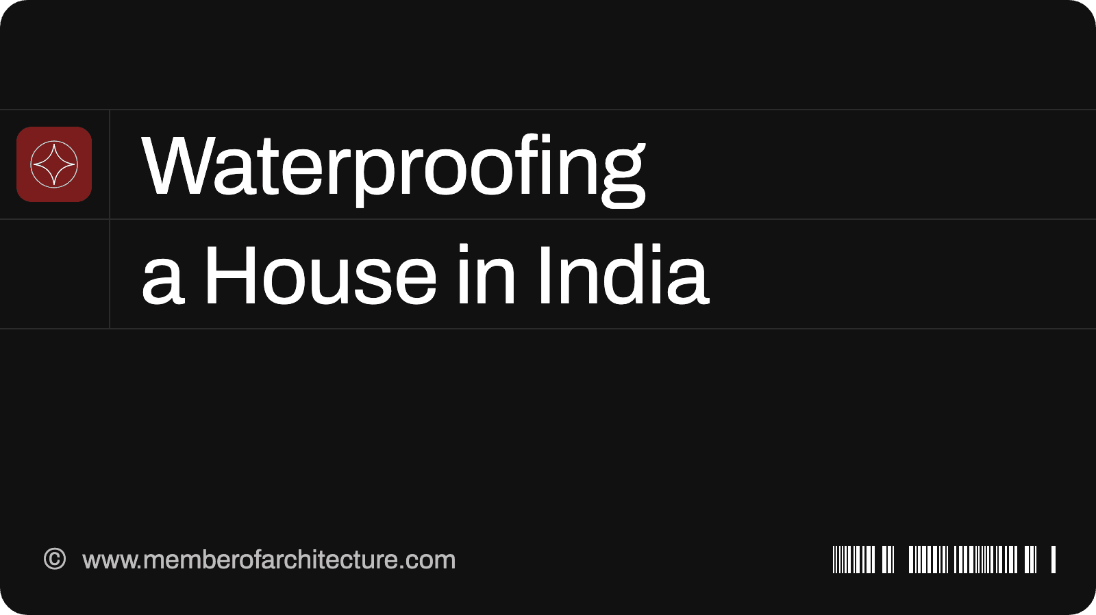 Waterproofing a House in India: Roof, Bathrooms, Basement and Walls by Climate