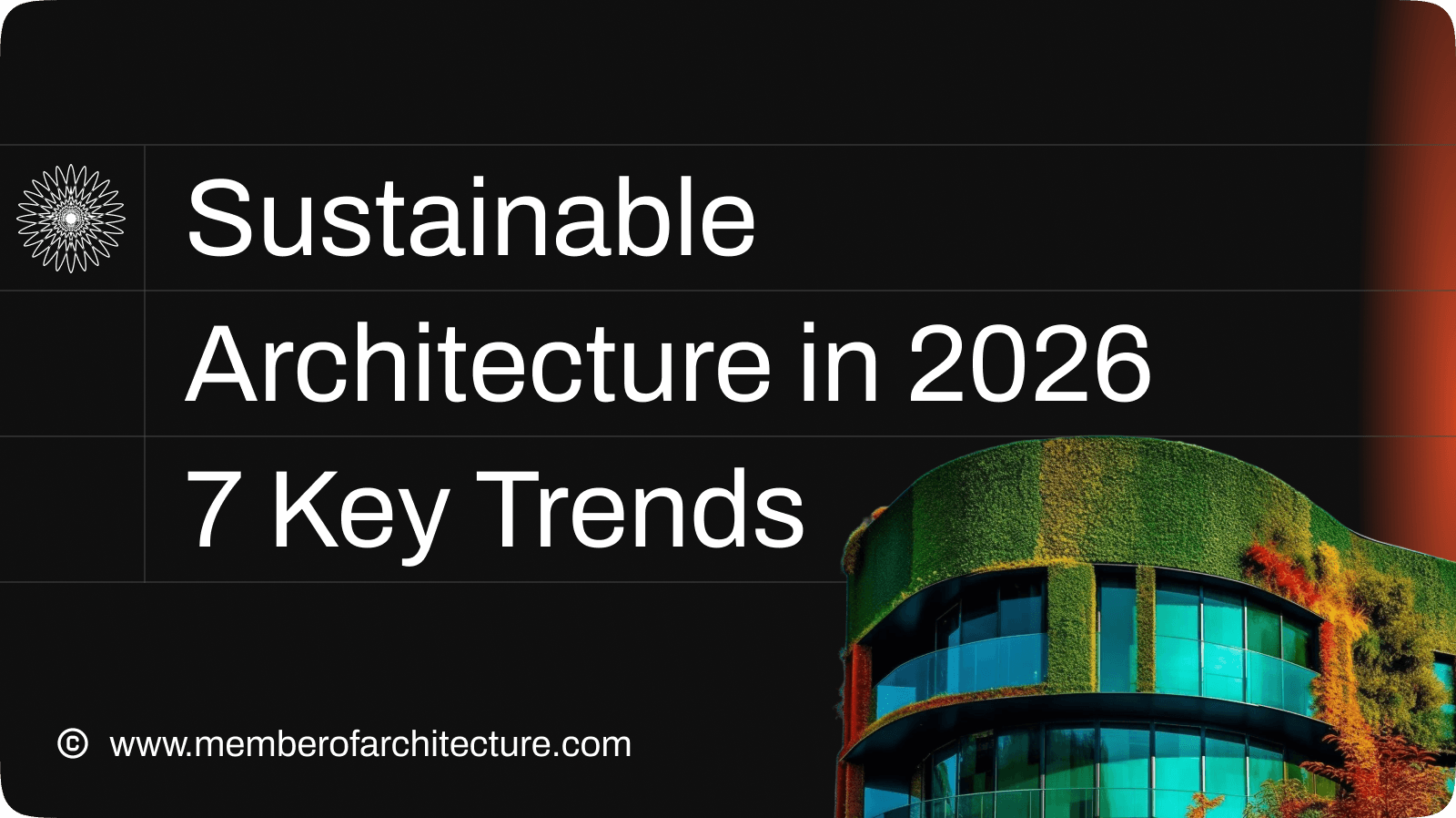 Sustainable Architecture in 2026: 7 Key Trends Shaping Our World