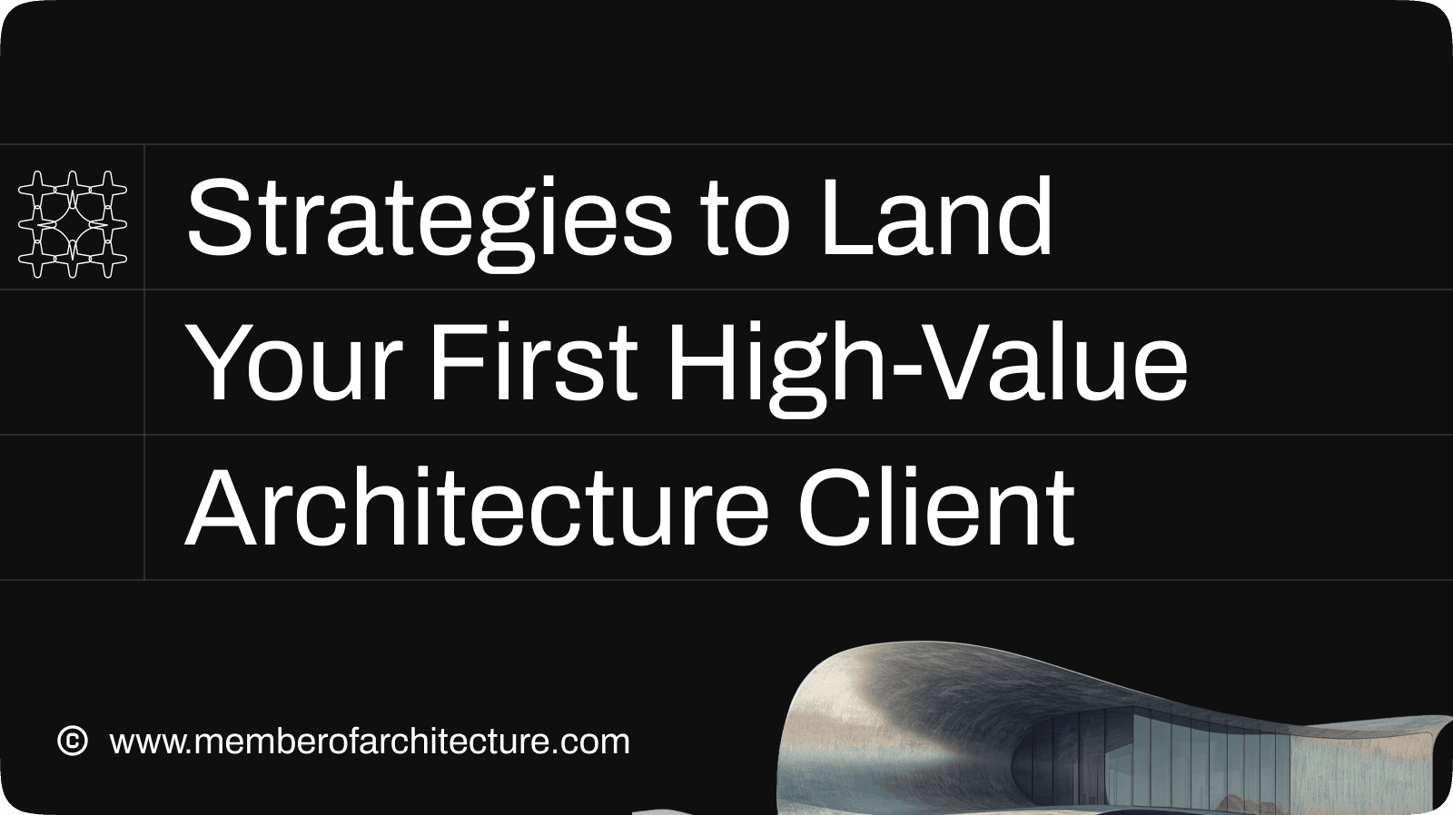 10 Proven Strategies to Land Your First High-Value Architecture Client